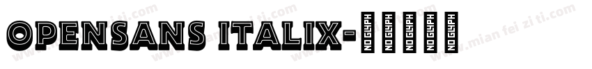 OPENSANS ITALIX字体转换